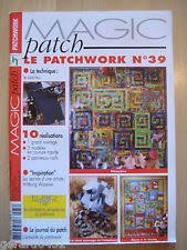 Revue Magic Patch “Le patchwork Numéro 39” Les Editions de Saxe, créations patchwork.